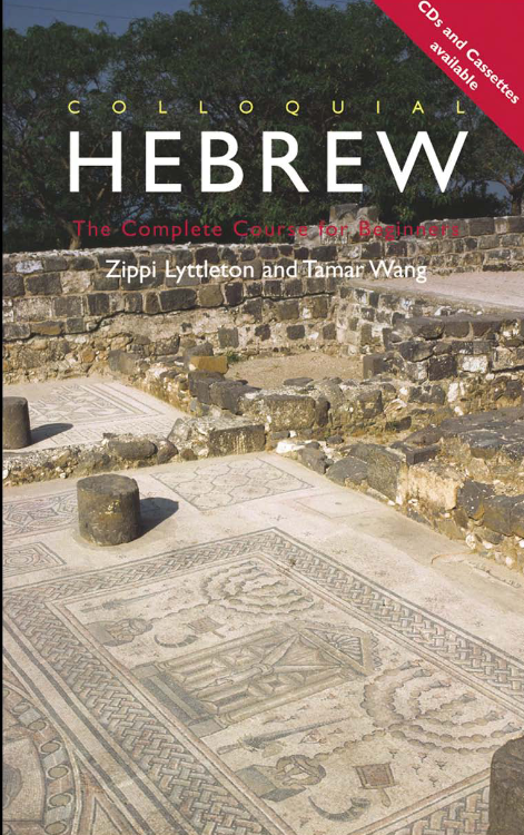 Colloquial Hebrew_ The Complete Course for Beginners